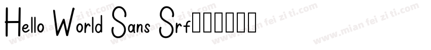 Hello World Sans Srf字体转换
